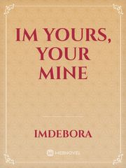 Im Yours, Your Mine Book