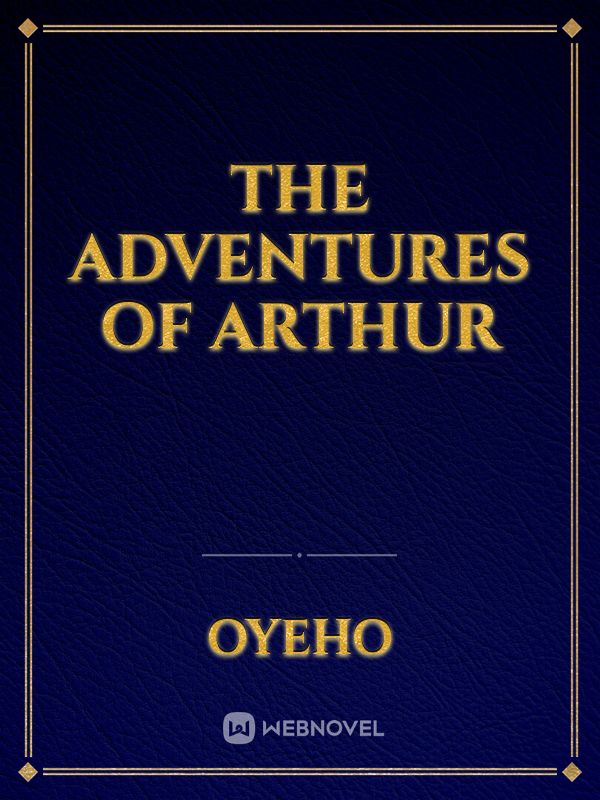 The Adventures of Arthur