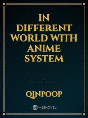 In Different World with Anime System Book