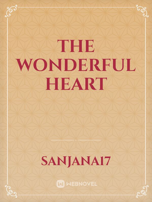 The wonderful heart