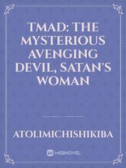 TMAD: The Mysterious Avenging Devil, Satan's woman Book