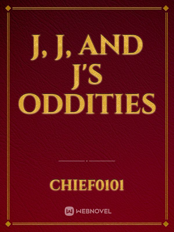 J, J, and J's Oddities