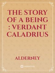 The Story Of A Being : Verdant Caladrius Book