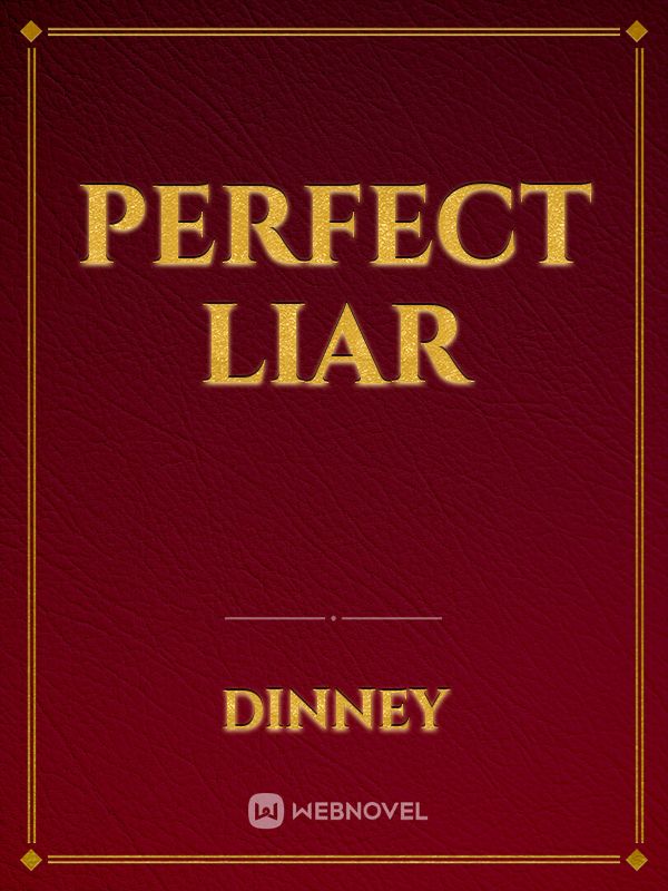 perfect liar