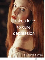 It takes love, to cure depression Book