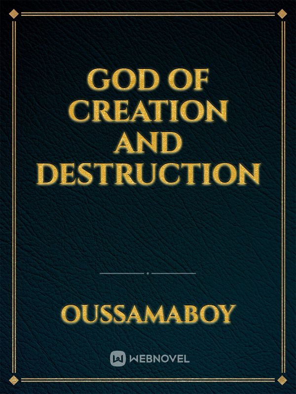 God Of Creation and Destruction