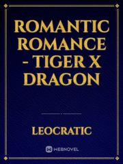 Romantic Romance -  Tiger X Dragon Book