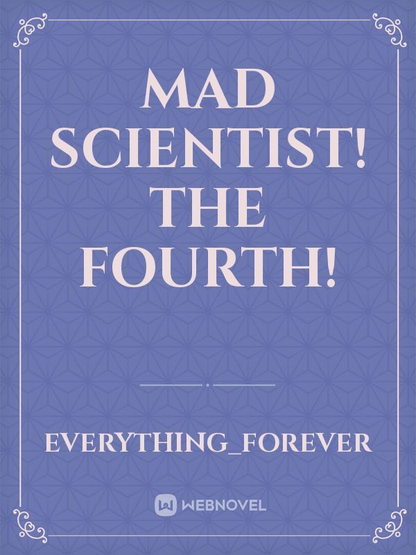 Mad scientist! the fourth! Book