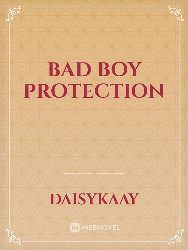 Bad Boy Protection