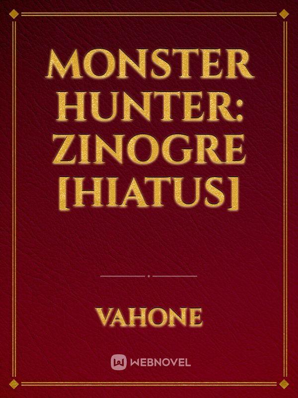 Monster Hunter: Zinogre [HIATUS] Book