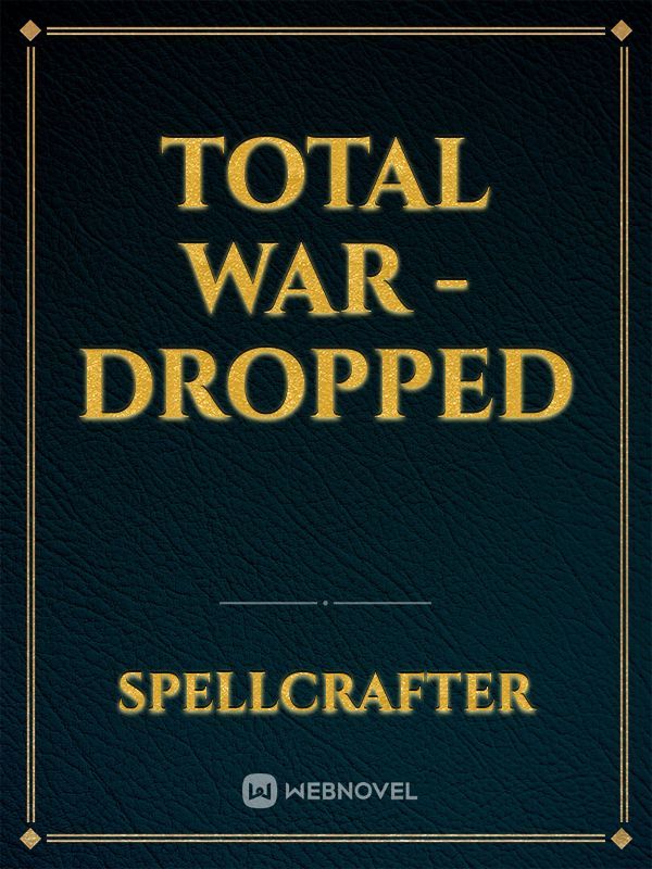 Total war - DROPPED