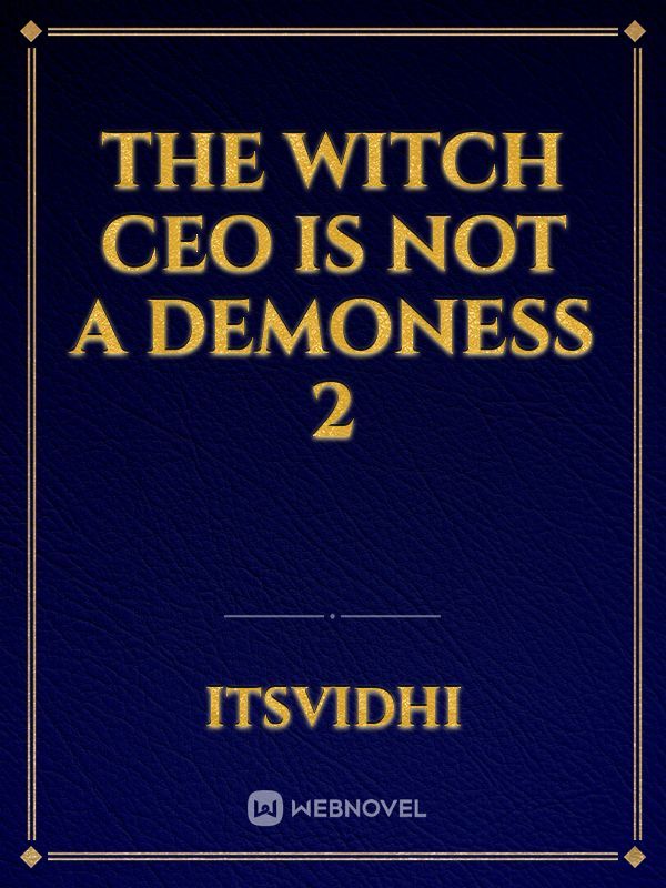 The Witch CEO Is Not A Demoness 2