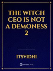 The Witch CEO Is Not A Demoness 2 Book