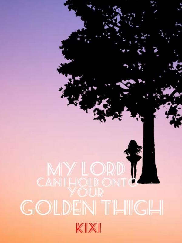 My Lord Can I Hold Onto Your Golden Thigh? Book