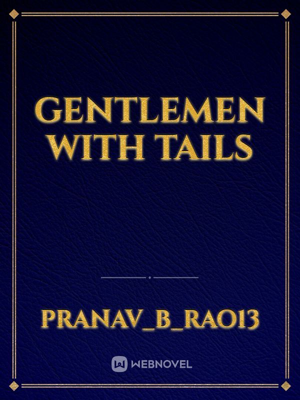 Gentlemen with tails