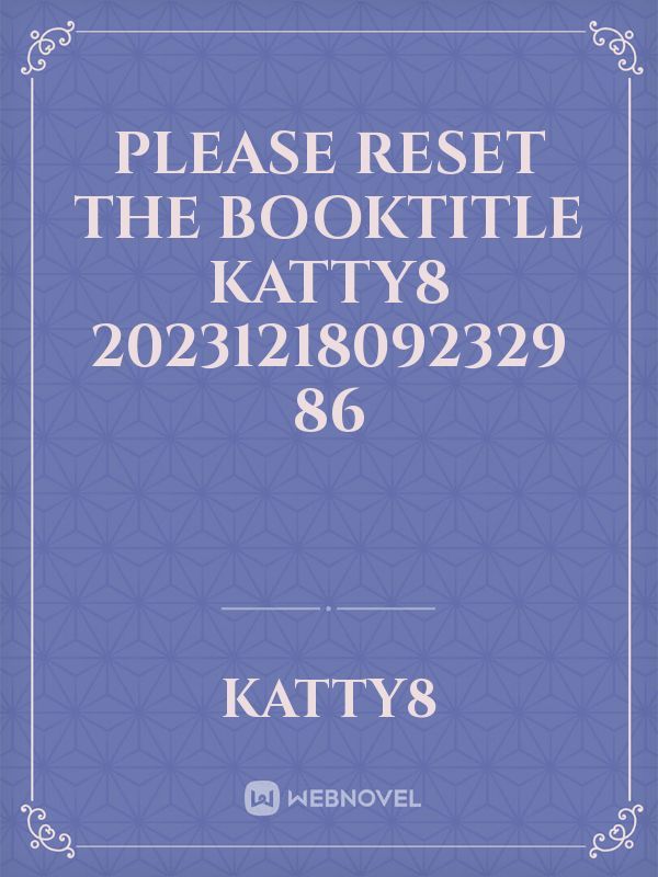 please reset the booktitle Katty8 20231218092329 86