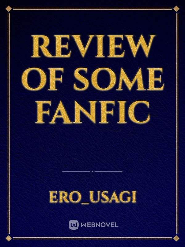Review Of Some Fanfic Book