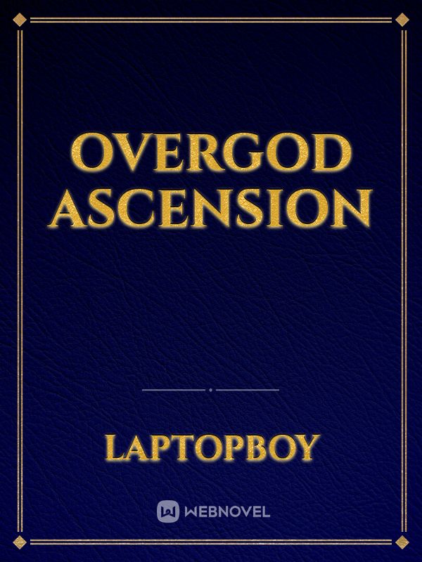 Overgod Ascension