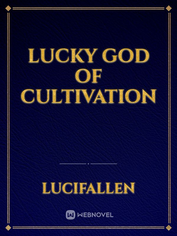 Lucky god of cultivation
