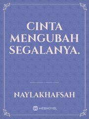 CINTA MENGUBAH SEGALANYA. Book