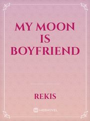 My moon is boyfriend Book