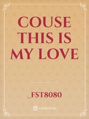COUSE THIS IS MY LOVE Book