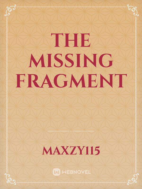 The missing fragment