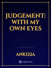 JUDGEMENT: 
with my own eyes Book