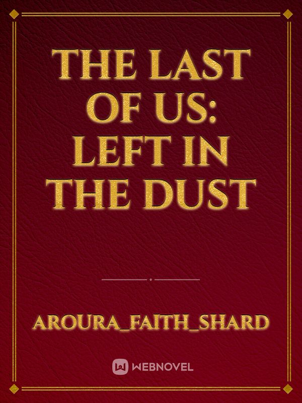 The Last Of Us: Left In The Dust