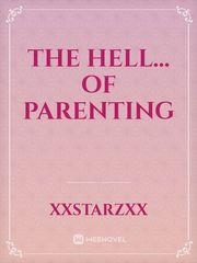 The hell... of parenting Book