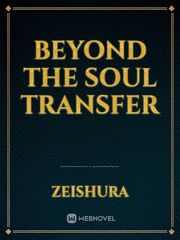 Beyond The Soul Transfer Book