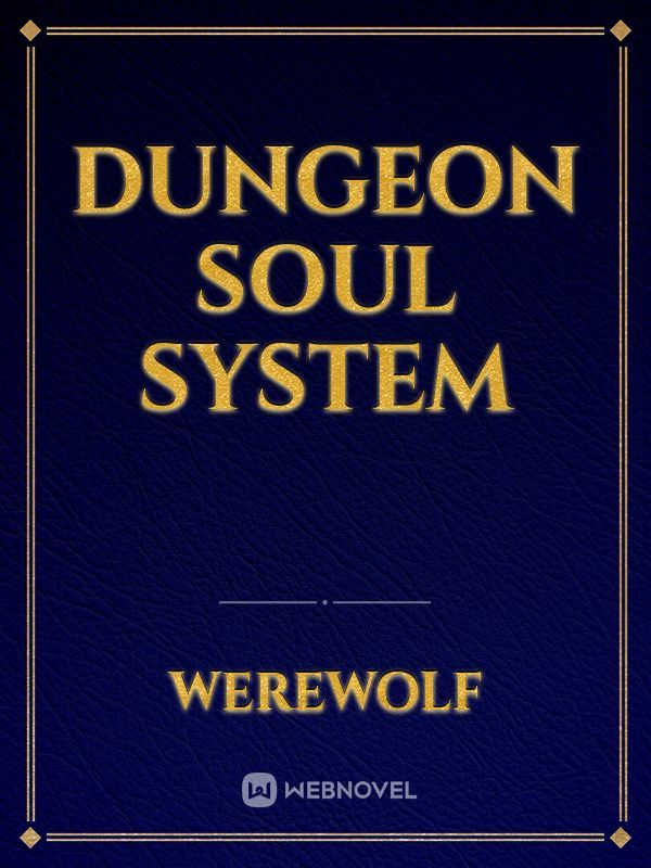 Dungeon Soul System