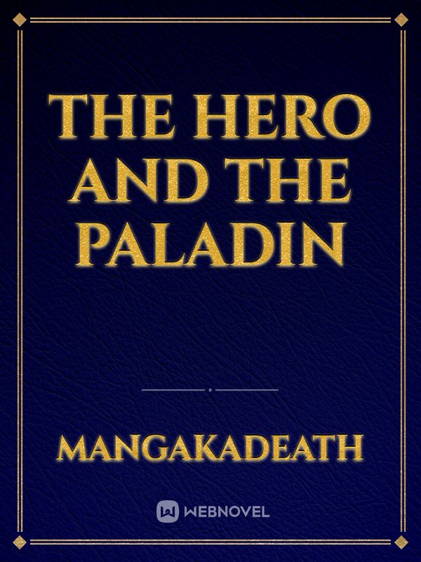 The Hero And The Paladin