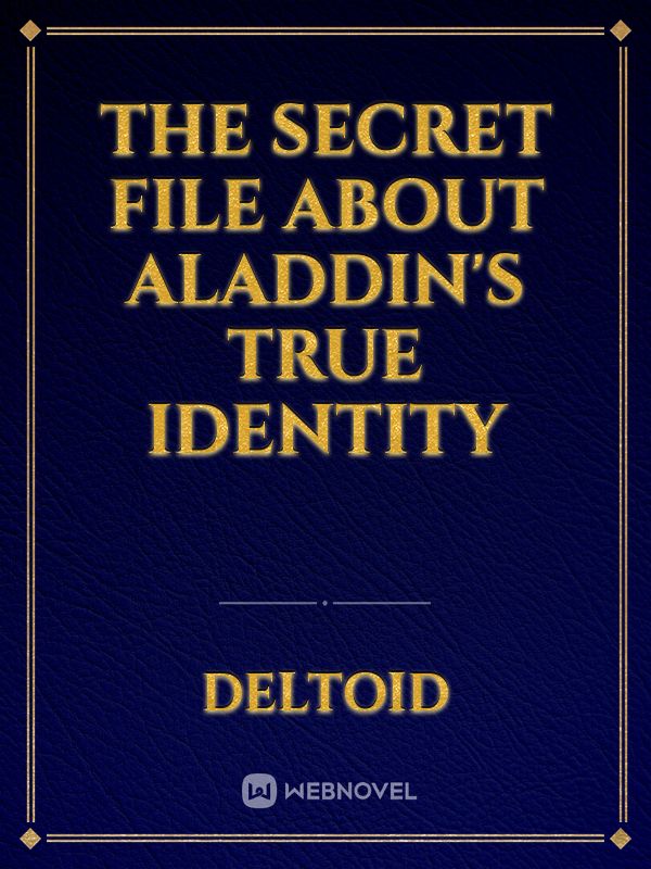 The secret file about Aladdin's true identity