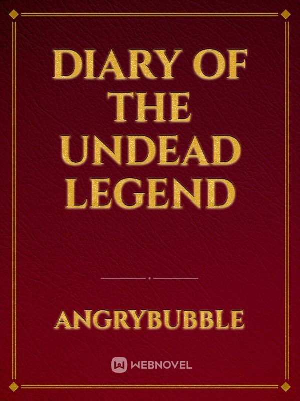 Diary of the Undead Legend