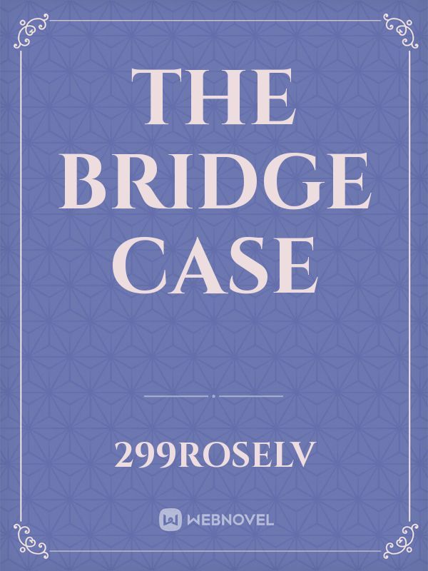 The Bridge case Book
