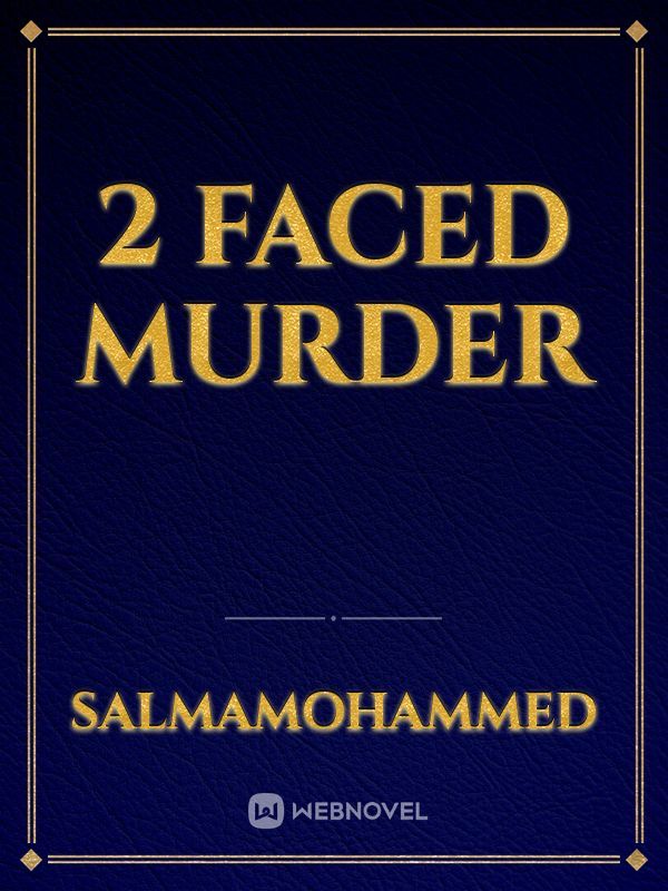 2 faced murder