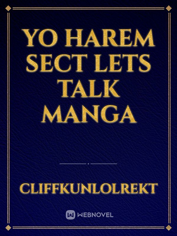 Yo harem sect lets talk manga
