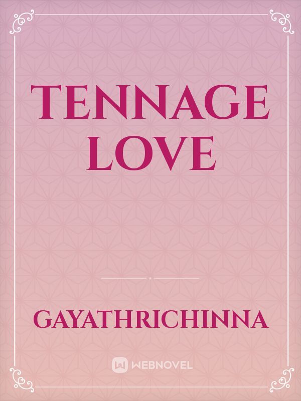 tennage love