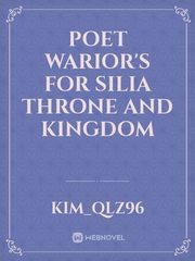 Poet Warior's For Silia Throne And Kingdom Book