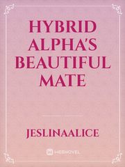 Hybrid Alpha's Beautiful Mate Book