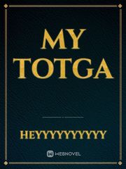 MY TOTGA Book