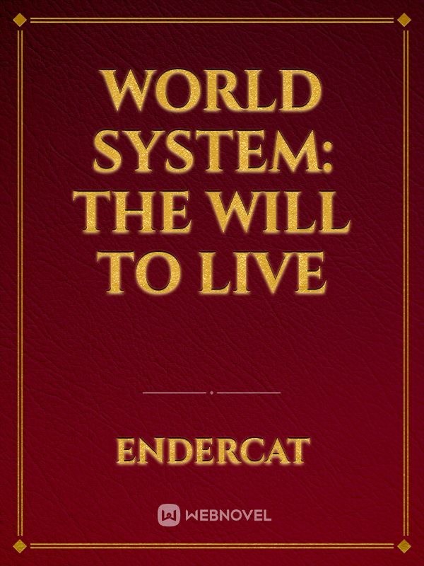 World system: The will to live