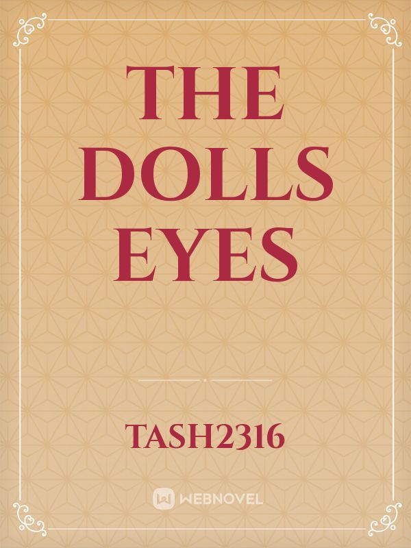 The dolls eyes