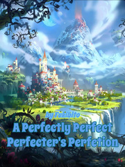 A Perfectly Perfect Perfecter's Perfection Book