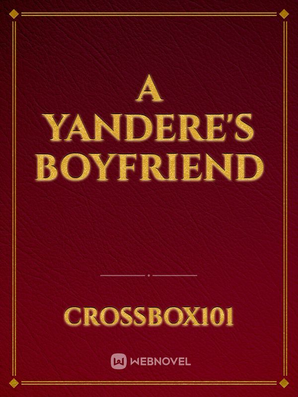 A Yandere's Boyfriend