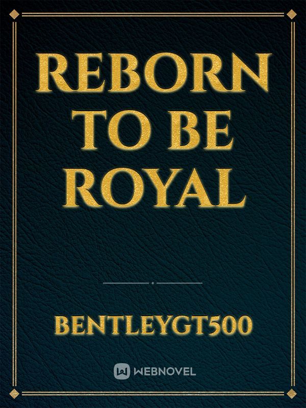 Reborn to be Royal Book
