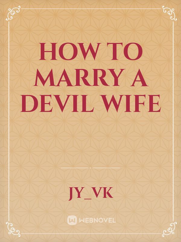 How to marry a Devil Wife Book