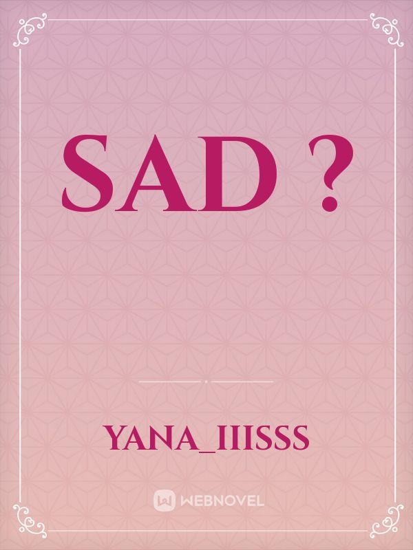 Sad ? Book