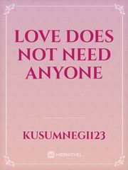 love does not need anyone Book
